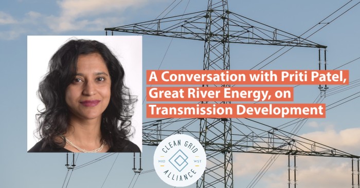 A Conversation with Priti Patel, Great River Energy, on Transmission Development